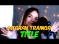 Meghan Trainor - TITLE  ( cover by evVa )