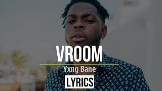 Yxng Bane - Vroom lyrics