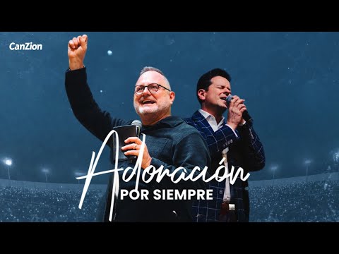 Adoración Por Siempre | Éxitos de Marcos Witt y Danilo Montero