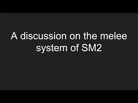 Ich spreche etwa 45 Minuten lang über das Nahkampfsystem von SM2.