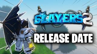 Project Slayers 2 OFFFICIAL RELEASE DATE
