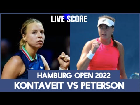 Anett Kontaveit vs Rebecca Peterson | Hamburg Open 2022 Live Score
