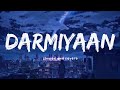 Darmiyaan ( slowed and reverb ) || Nexus Music