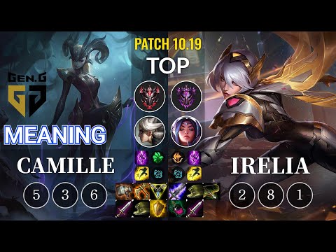 GEN Meaning Camille vs Irelia Top - KR Patch 10.19