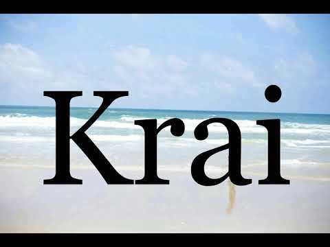 How To Pronounce Krai🌈🌈🌈🌈🌈🌈Pronunciation Of Krai