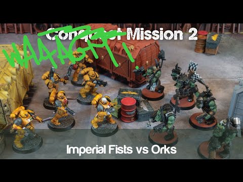 Orks vs Imperial Fists: Waaagh Danskull Mission 2
