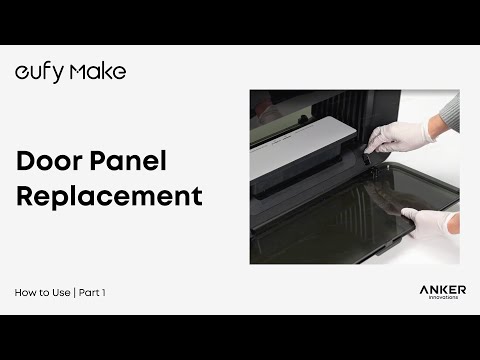 eufyMake E1 Tutorial Part 14: Door Panel Replacement