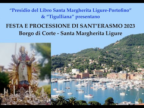 FESTA DI SANT'ERASMO 2023 - BORGO DI CORTE A SANTA MARGHERITA LIGURE