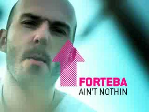 Forteba - Ain't Nothin