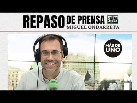 Repaso de la prensa con Miguel Ondarreta 23/07/2024