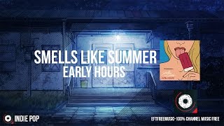 Early Hours-Smells Like Summer