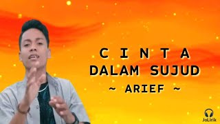 Download lagu Arief - Cinta Dalam Sujud (Lirik Lagu) mp3