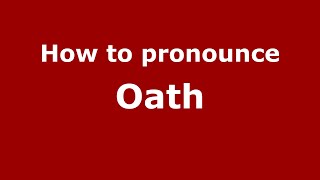 How to pronounce Oath