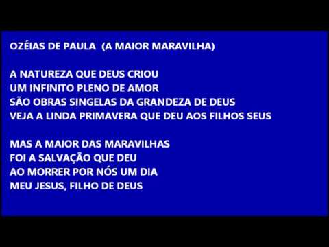 A Maior Das Maravilhas - Ozéias de Paula