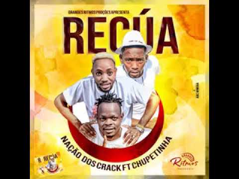 Nação Dos Cracks ft. Chupetinha - Recúa (Kuduro) 2019