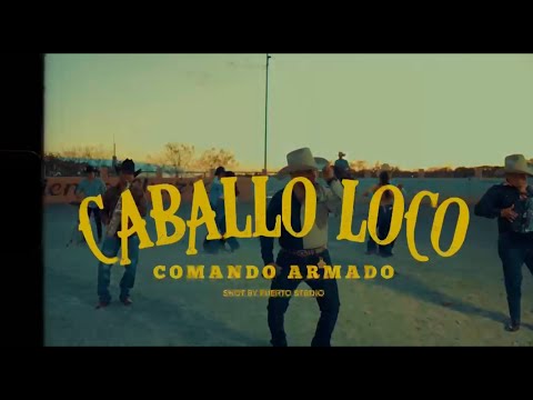 CABALLO LOCO TRIBAL GRUPO COMANDO ARMADO VIDEO OFICIAL