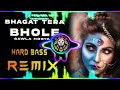Bhagat Tera Sawla DJ Remix Hard Bass Vibration Mix Bhole Remix Himanshu Mixing Djremix Remix