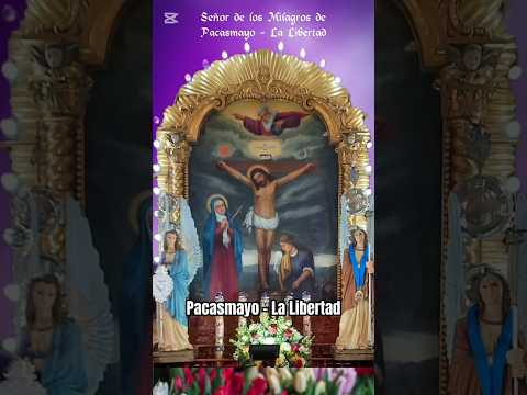 Oración al Señor de los Milagros de Pacasmayo - La Libertad (Perú) #señordelosmilagros