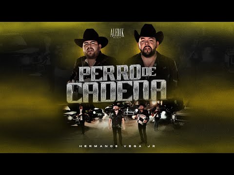 Hermanos Vega Jr - Perro De Cadena (Video Oficial)