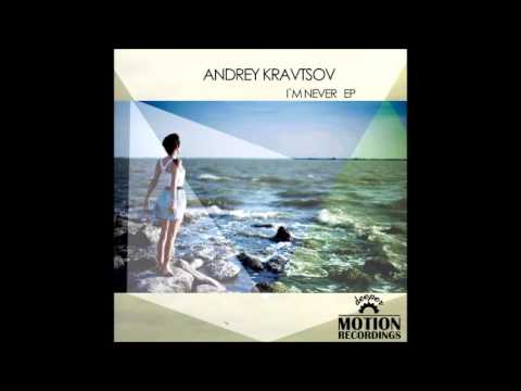 Andrey Kravtsov - Love And Trust (Original Mix)