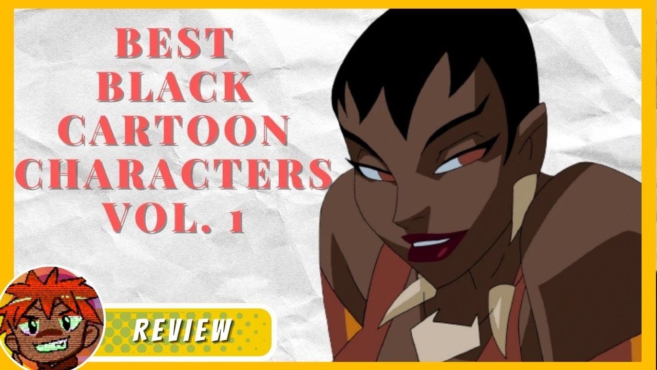 Greatest Black Cartoon Characters VOL. 1