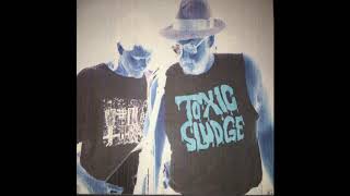 Toxic Sludge - Along Comes Mary