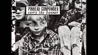 Pinhead Gunpowder - Carry the Banner [Full EP]