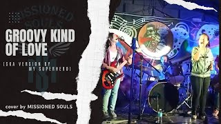 Download lagu Groovy Kind of Love (ska version) by My Superhero | Missioned Souls - a family band cover mp3