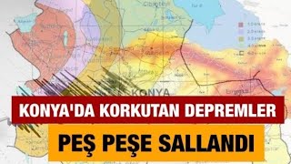 KONYA'DA KORKUTAN DEPREMLER! PEŞ PEŞE SALLANDI...