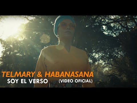 Telmary & HabanaSana - Soy el Verso (Video Oficial)