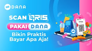 Cara Bayar QRIS di DANA! | #ScanQRISPakaiDANA