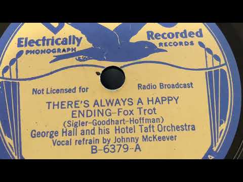 There’s Always A Happy Ending - George Hall and his Hotel Taft Orchestra 1936