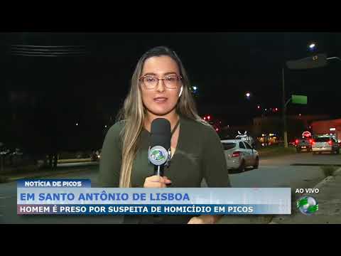 Em Santo Antônio de Lisboa  homem é preso por suspeita de homicídio em Picos