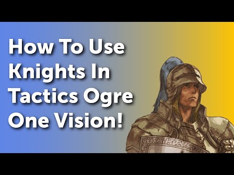 Snacks n Strats Tactics Ogre LUCT OV Knights Build Guide