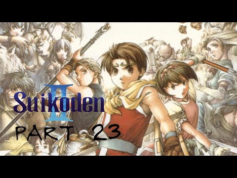 HUMPHREY & FUTCH // PART 23 // Let's Play Suikoden II