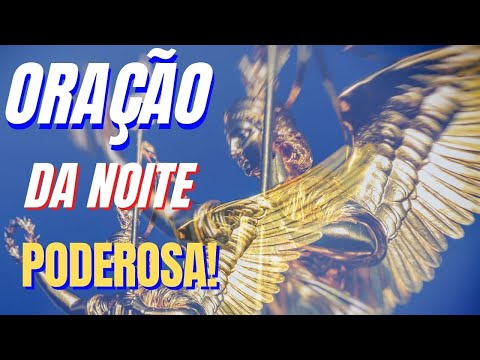 Oração da noite ouça essa oração antes de dormir e tenha uma  noite abençoada.