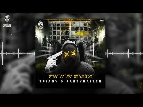 Spiady & Partyraiser - Put It In Reverze