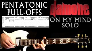 Pentatonic Scale Exercise Damone On My Mind Solo Guitar Lesson / Guitar Tabs / Tutorial / Cover