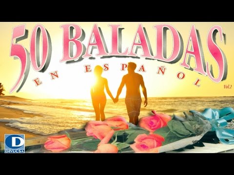 50 Baladas en Español - Adamo, Mari Trini, Nicola di Bari, Facheli, Lorenzo Santamaría... - Vol.2