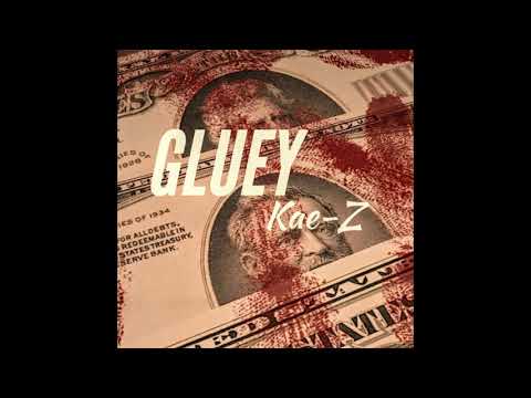 Gluey - Kae-Z