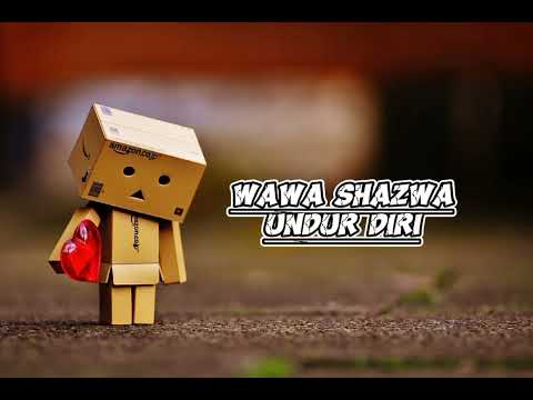 Wawa Shazwa - Undur Diri