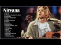 Best Songs Of Nirvana Nirvana Greatest Hits