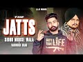 The Jatts (Punjabi Mashup) - Sidhu Moose Wala | Varinder Brar | Dj Jit | Latest Punjabi Song
