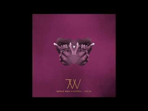 N:Fostell x Natalie Wood - Circles (Original Mix)
