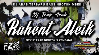 Download lagu DJ ARAB - RAHENT ALEIK || STYLE TRAP X PARTY BASS NROTOK TERBARU  mp3 Download lagu DJ ARAB - RAHENT ALEIK || STYLE TRAP X PARTY BASS NROTOK TERBARU  mp3