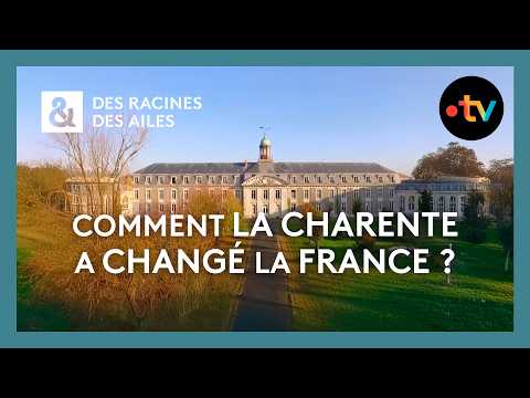 Comment la Charente a changé la France ? - Intégrale