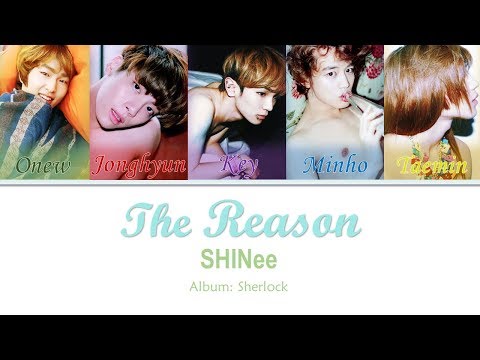 SHINee (샤이니) - The Reason (Color Coded Han|Rom|Eng Lyrics)