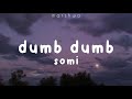 Somi - Dumb Dumb [eng lyrics]
