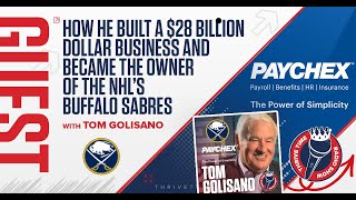 Paychex | Billionaire Founder of Paychex, Tom Golisano Shares Why the First Billion Is the Hardest