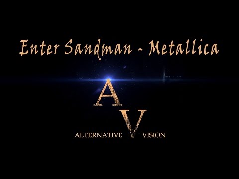 2016 - Enter Sandman - Cover by Alternative Vision (Sound)